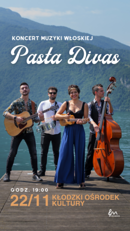 PASTA DIVAS gościnnie ORKIESTRA DOMU KLAHRA