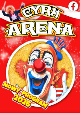 Ruda Śląska Wydarzenie Inne wydarzenie Cyrk Arena - to jest Cyrk!