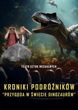 Ruda Śląska Wydarzenie Inne wydarzenie Kroniki Podróżników: Przygoda w Świecie Dinozaurów. Spektakl Multimedialny z efektem 3D
