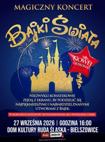 Ruda Śląska Wydarzenie Koncert Ogólnopolski bestseller koncertowy - "Magiczny Koncert - Bajki Świata"