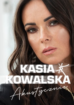 Tychy Wydarzenie Koncert Kasia Kowalska akustycznie