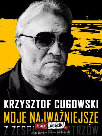 Sosnowiec Wydarzenie Koncert Krzysztof Cugowski z Zespołem Mistrzów - Moje Najważniejsze